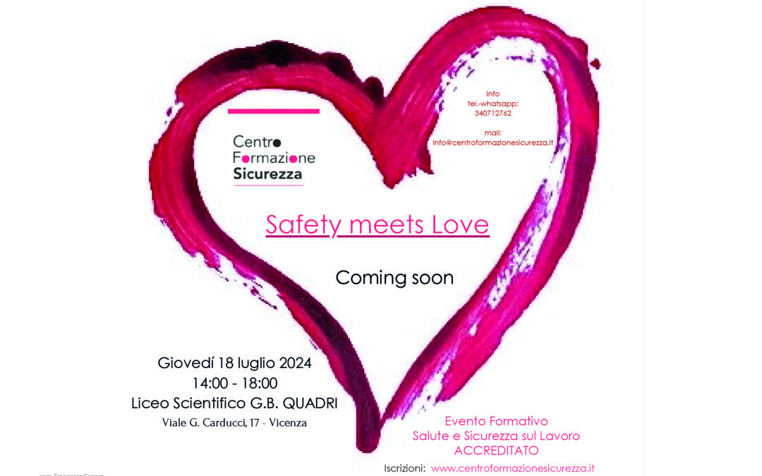 Safety meets Love – Evento Formativo Salute e Sicurezza sul Lavoro ACCREDITATO